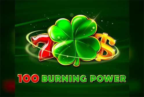 100 Burning Power