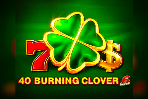 40 Burning Clover 6 Reels